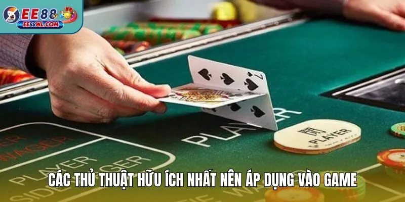 Các thủ thuật hữu ích nhất nên áp dụng vào game