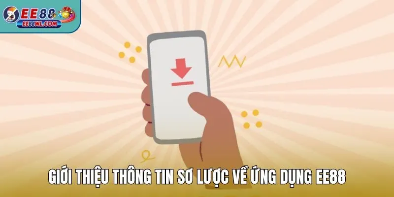 Giới thiệu thông tin sơ lược về ứng dụng EE88