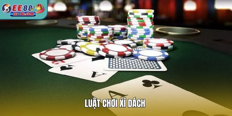 Luật Chơi Xì Dách